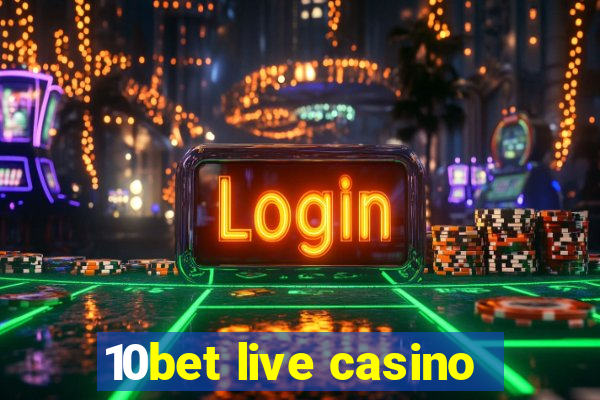 10bet live casino