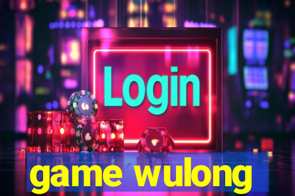 game wulong