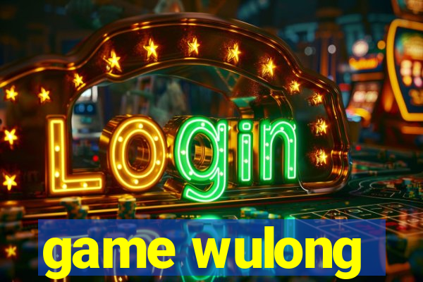 game wulong