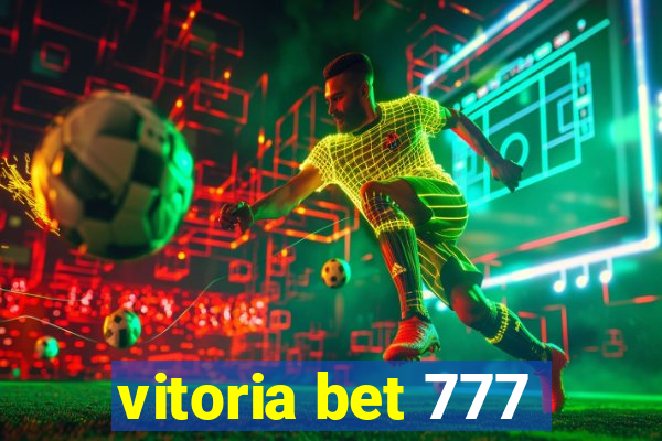 vitoria bet 777