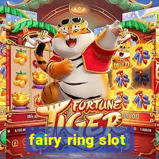 fairy ring slot