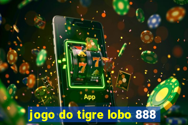 jogo do tigre lobo 888