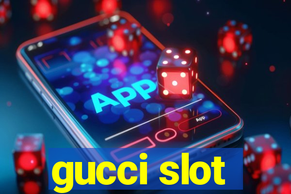 gucci slot