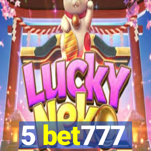 5 bet777