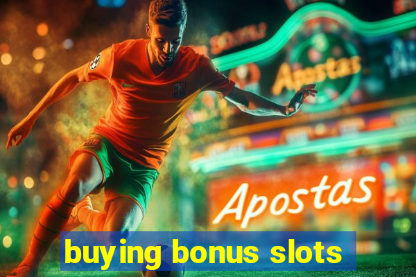 buying bonus slots