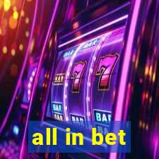 all in bet