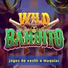 jogos de vestir e maquiar