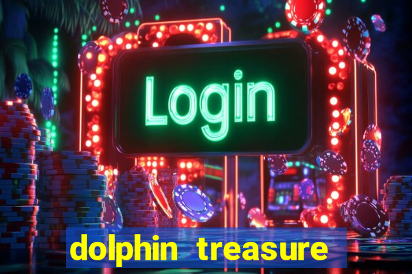 dolphin treasure slot machine free play