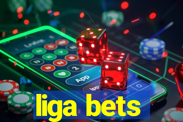 liga bets