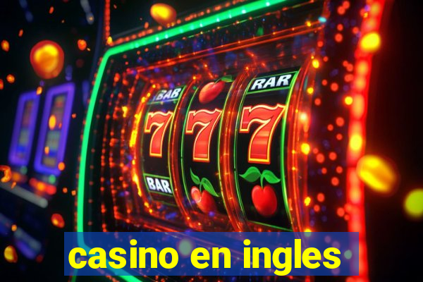 casino en ingles