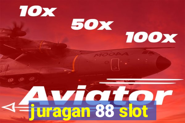 juragan 88 slot