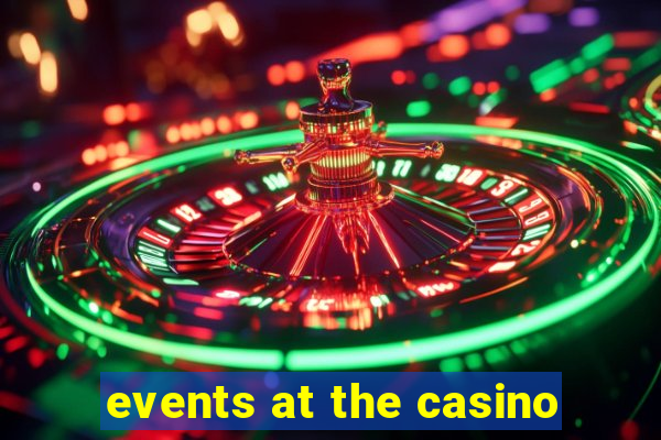 events at the casino