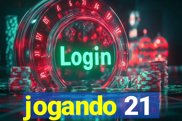 jogando 21