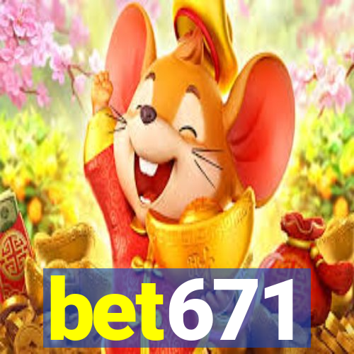 bet671