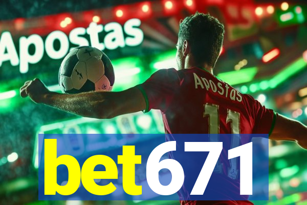 bet671