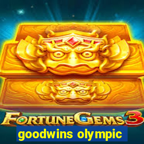 goodwins olympic