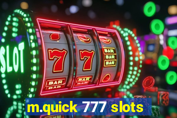 m.quick 777 slots