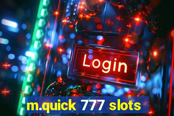 m.quick 777 slots