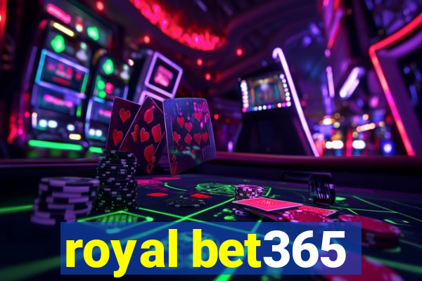 royal bet365