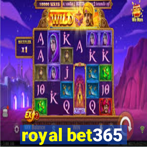 royal bet365