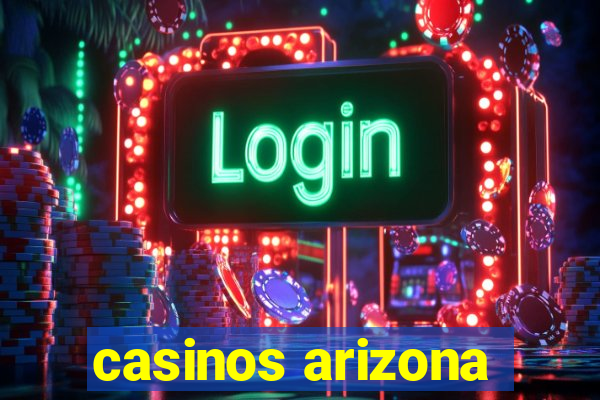 casinos arizona