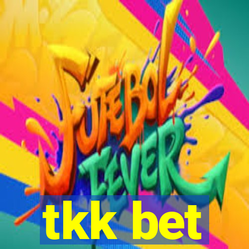 tkk bet