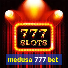 medusa 777 bet