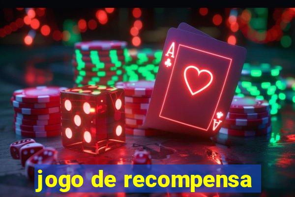 jogo de recompensa