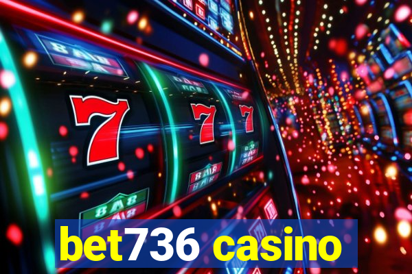 bet736 casino