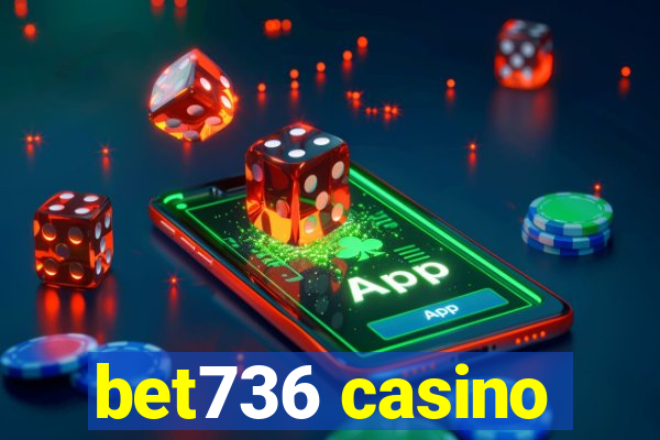 bet736 casino