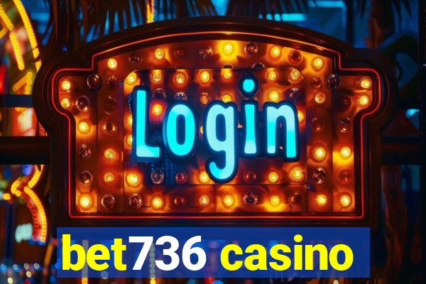 bet736 casino