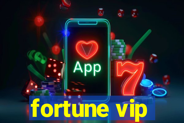 fortune vip