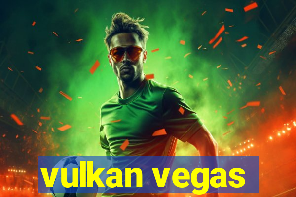 vulkan vegas