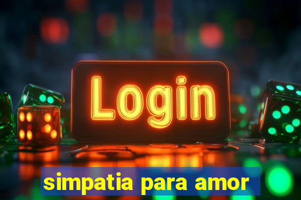 simpatia para amor