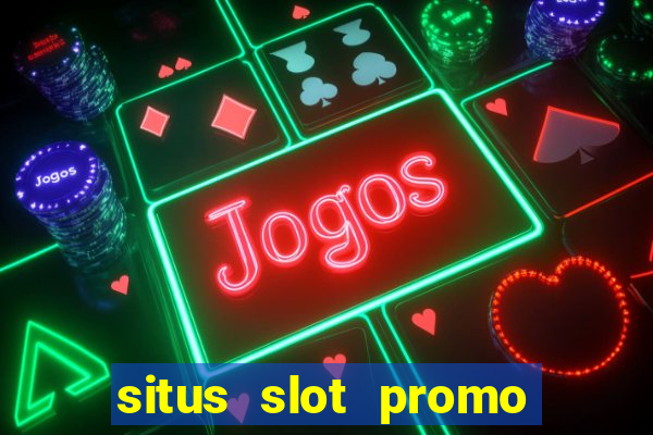 situs slot promo 100 di awal