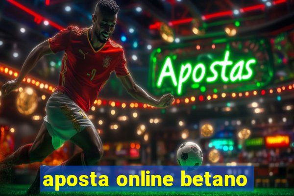 aposta online betano