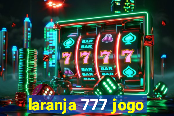 laranja 777 jogo