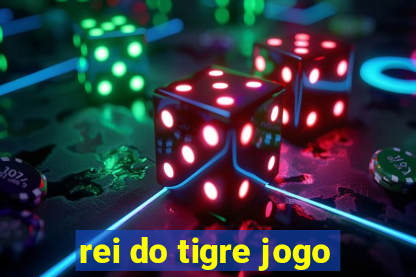 rei do tigre jogo