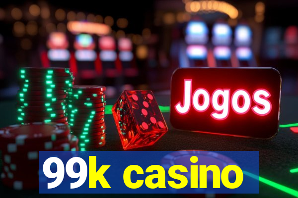 99k casino