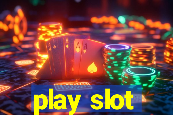 play slot