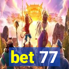 bet 77