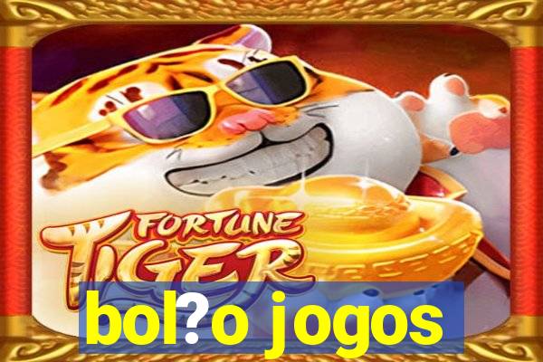 bol?o jogos