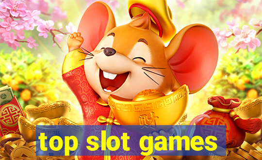 top slot games