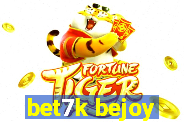 bet7k bejoy