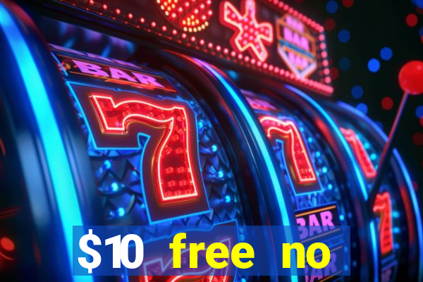 $10 free no deposit mobile casino