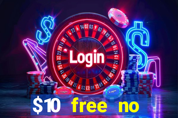 $10 free no deposit mobile casino