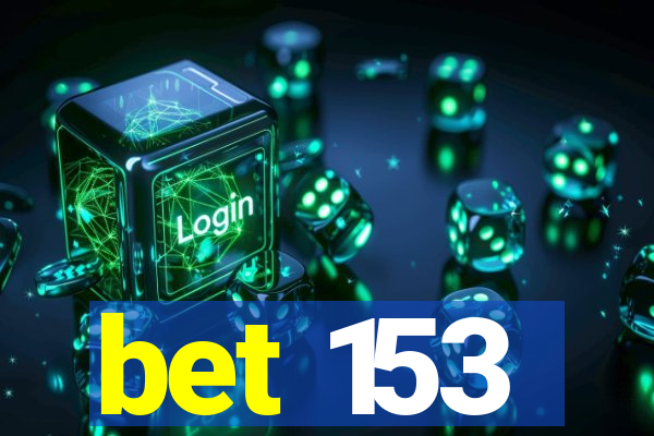 bet 153