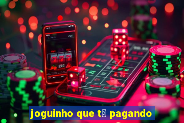 joguinho que t谩 pagando