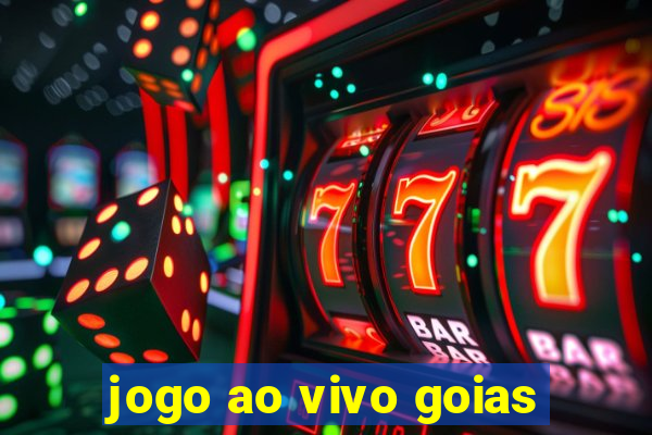 jogo ao vivo goias