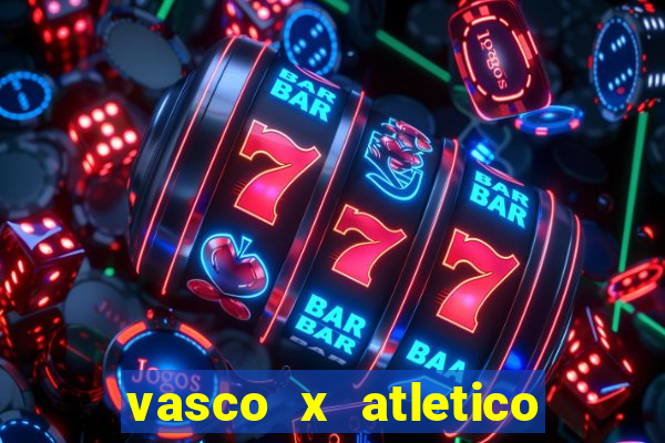 vasco x atletico mg onde assistir